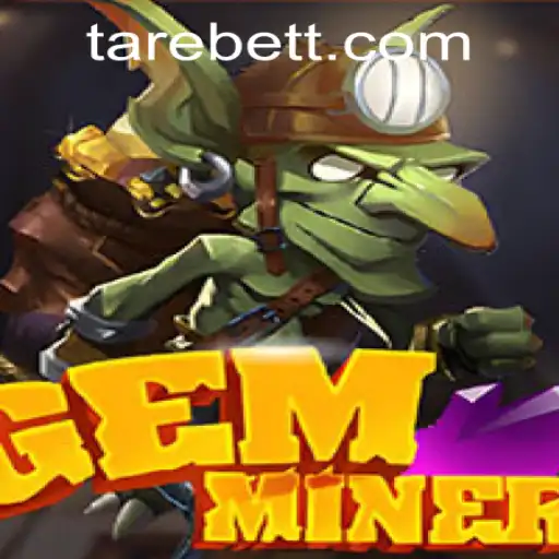 Discover GemMiner: Dive into a World of Adventure with Tarebet PH Login